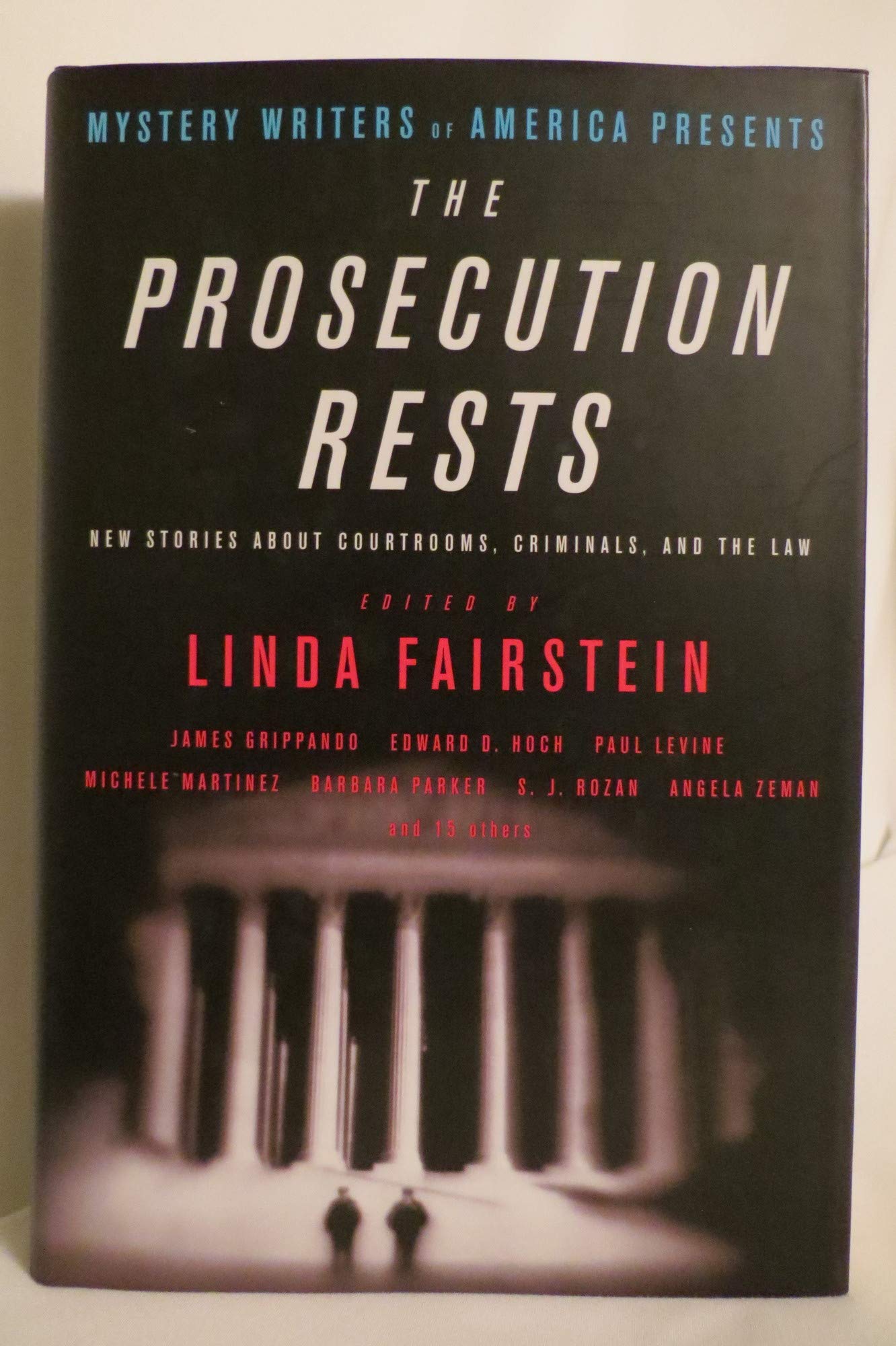 Mystery Writers of America Presents The Prosecution Rests: New Stories about Courtrooms, Criminals, and the Law Contemporary literature Books