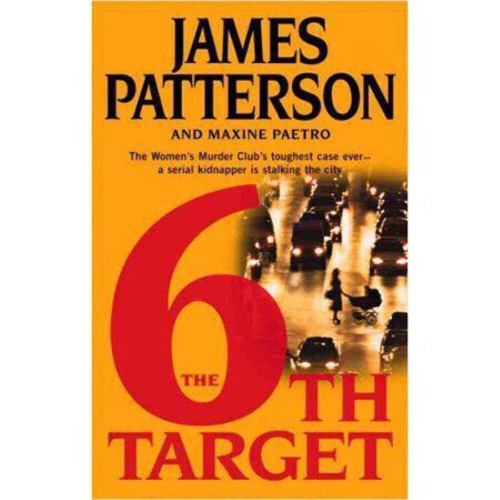 The 6th Target (The Women's Murder Club, Band 6) Action & Adventure