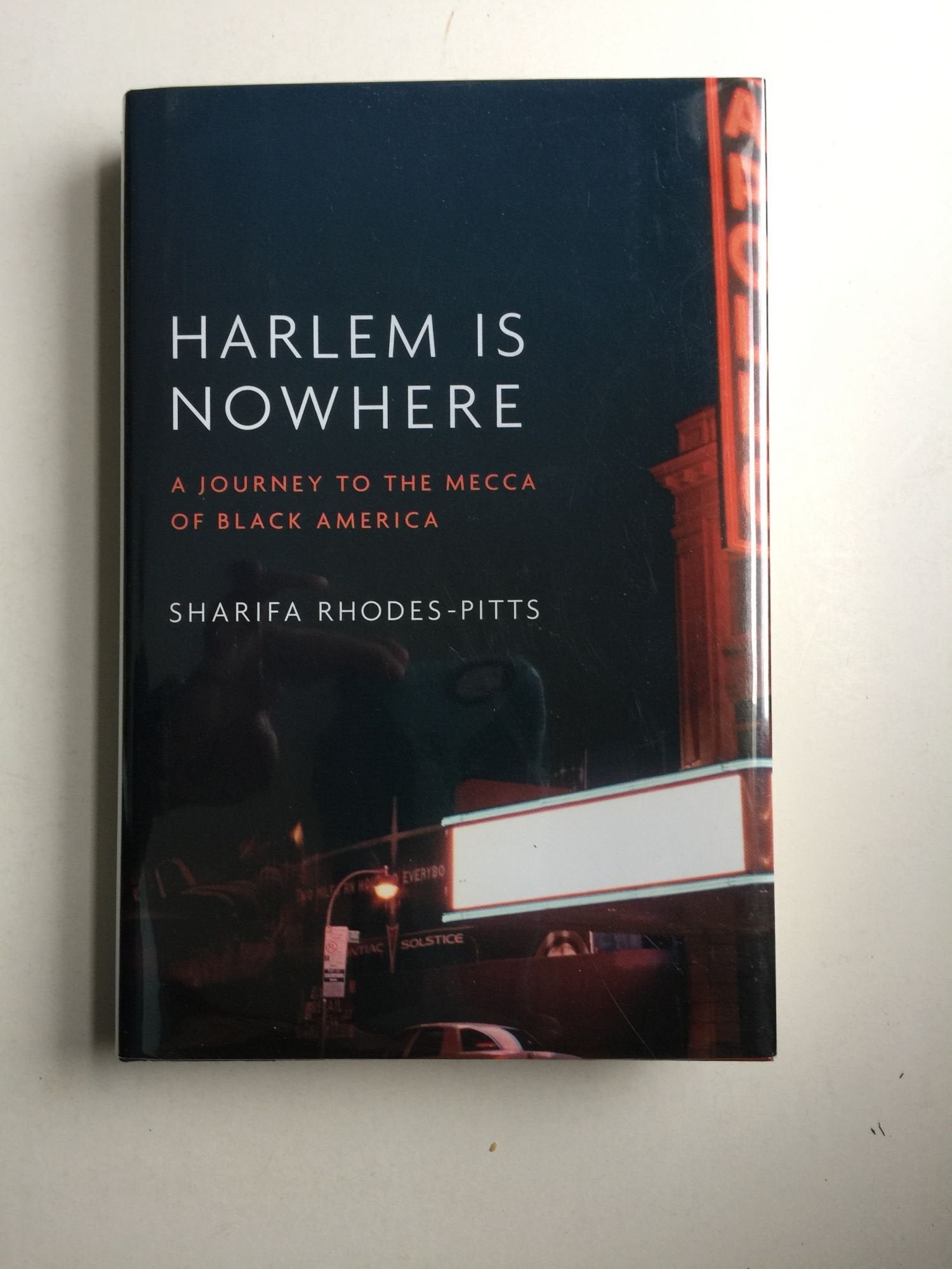 Harlem is Nowhere: A Journey to the Mecca of Black America Social Sciences