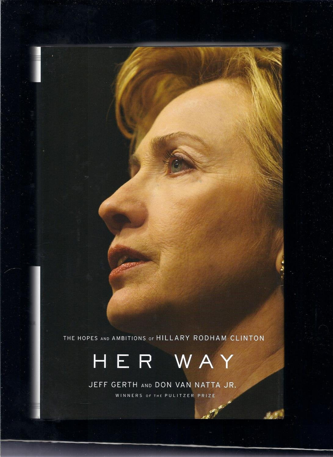 Her Way: The Hopes and Ambitions of Hillary Rodham Clinton Social Sciences