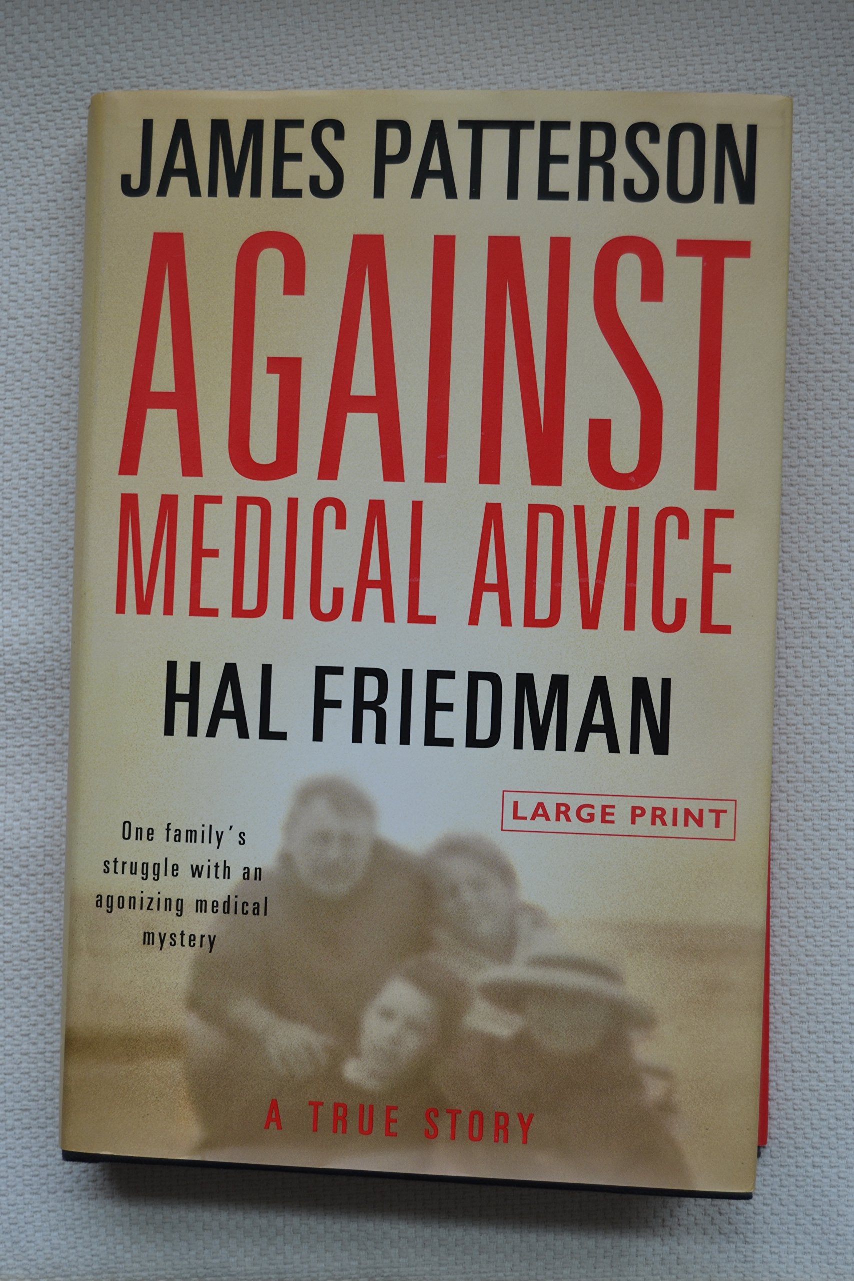 Against Medical Advice: One Family's Struggle with an Agonizing Medical Mystery Science