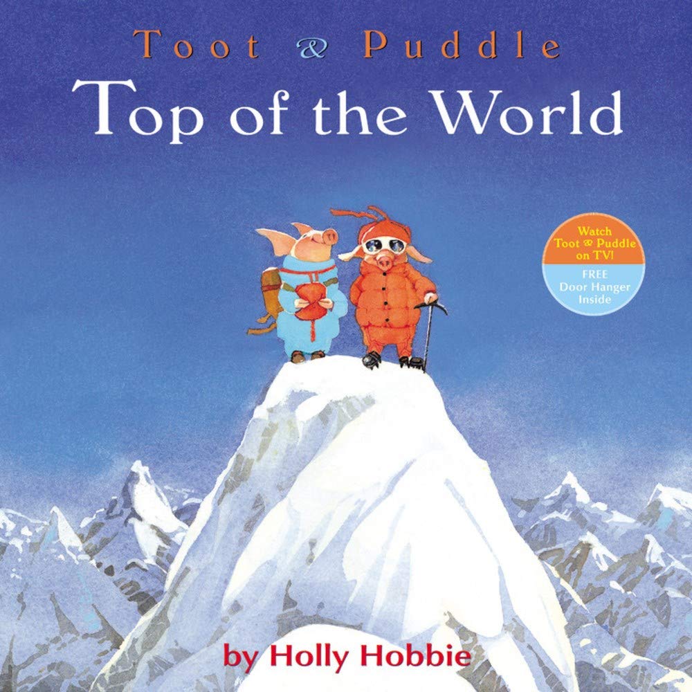Toot & Puddle: Top of the World (Toot & Puddle, 6) Non-fiction
