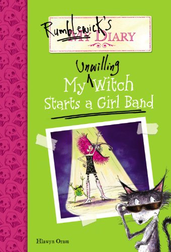 Rumblewick's Diary: My Unwilling Witch Starts a Girl Band (Rumblewick's Diary, 3, Band 3) Non-fiction