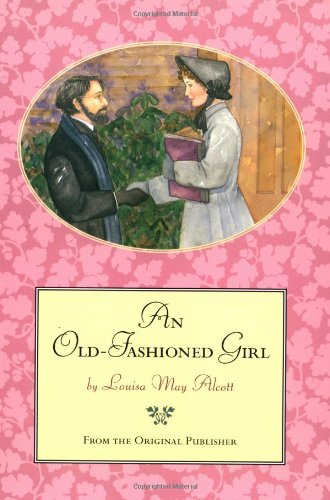 An Old-Fashioned Girl Novels & Short Stories