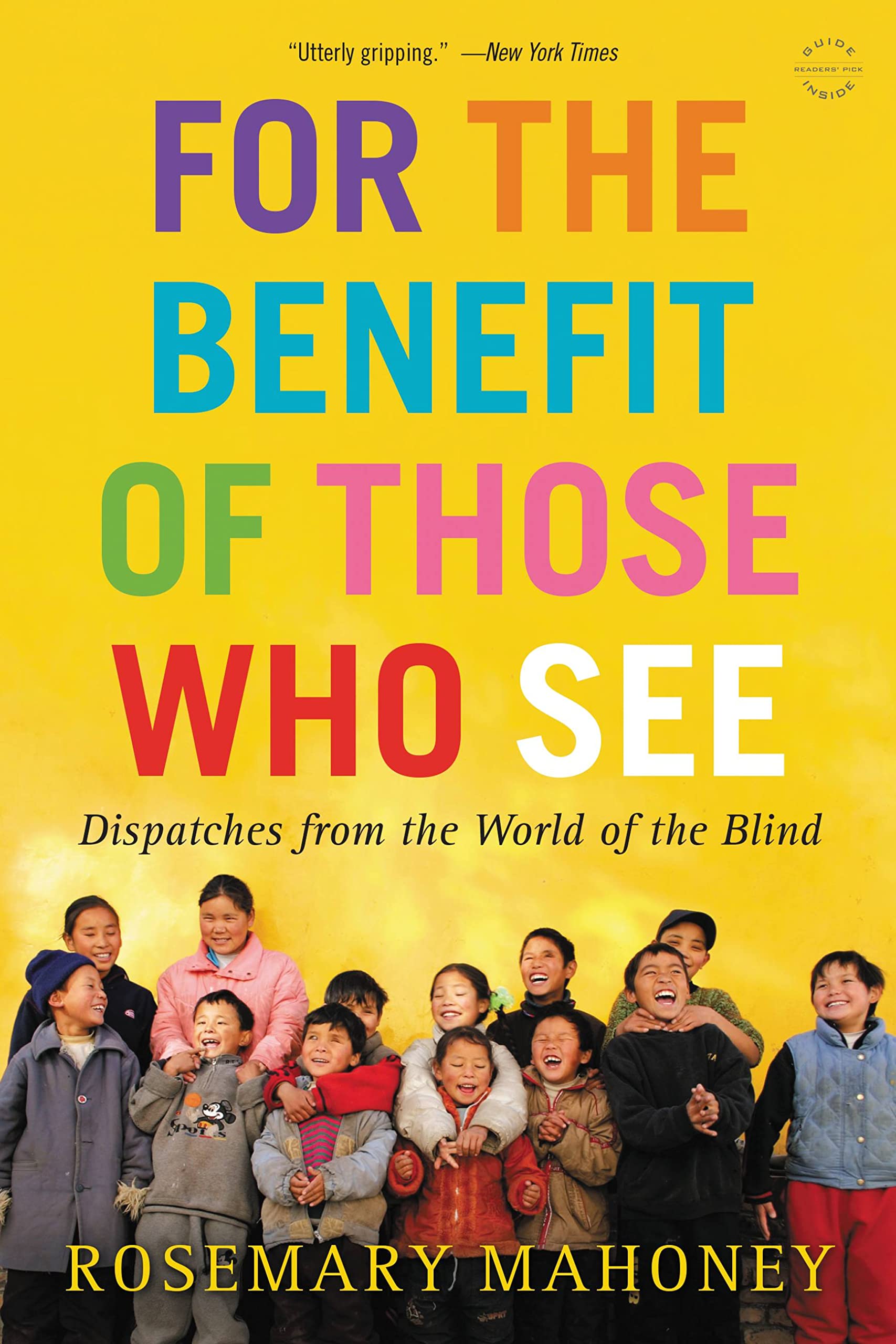 For the Benefit of Those Who See: Dispatches from the World of the Blind Medicine