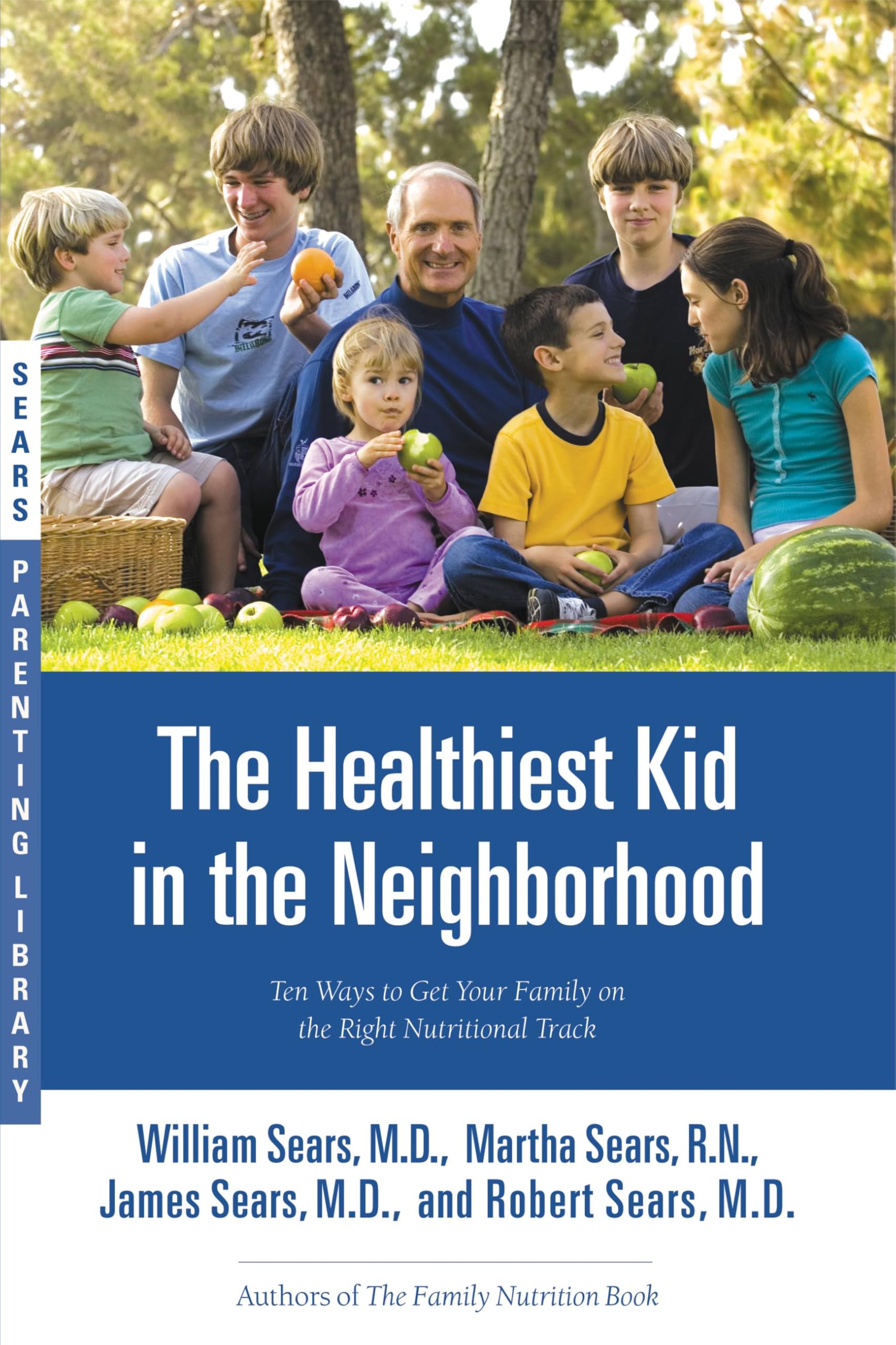 The Healthiest Kid in the Neighborhood Health, Nutrition & Fitness
