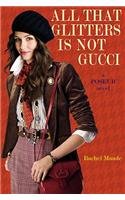 All That Glitters Is Not Gucci: A Poseur Novel (Poseur, 4) Fiction