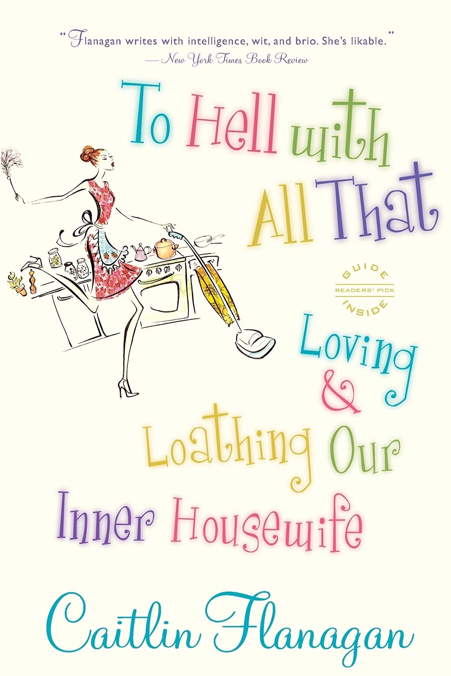 To Hell with All That: Loving and Loathing Our Inner Housewife Social Sciences