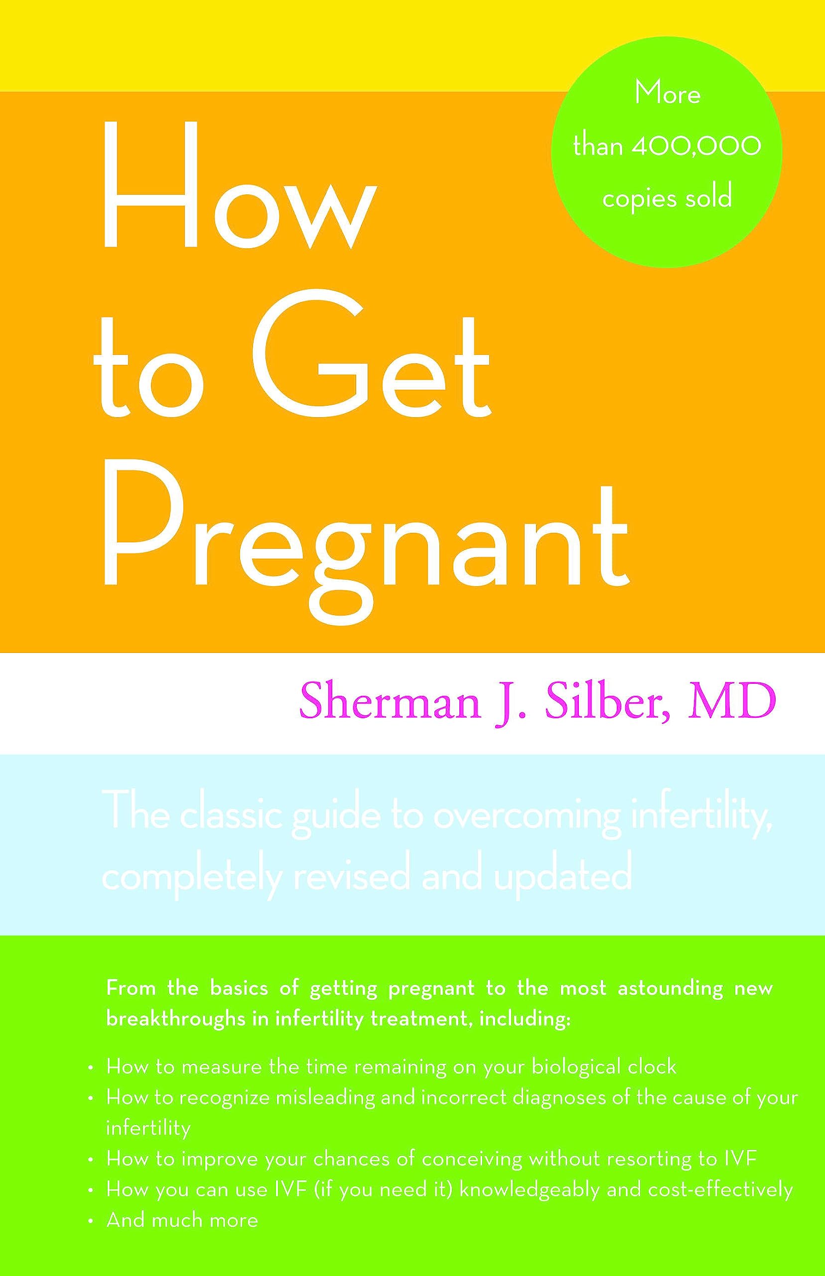 How to Get Pregnant: The Classic Guide to Overcoming Infertility Medicine