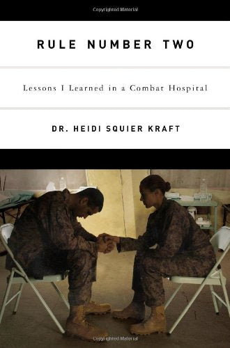 Rule Number Two: Lessons I Learned in a Combat Hospital Memories