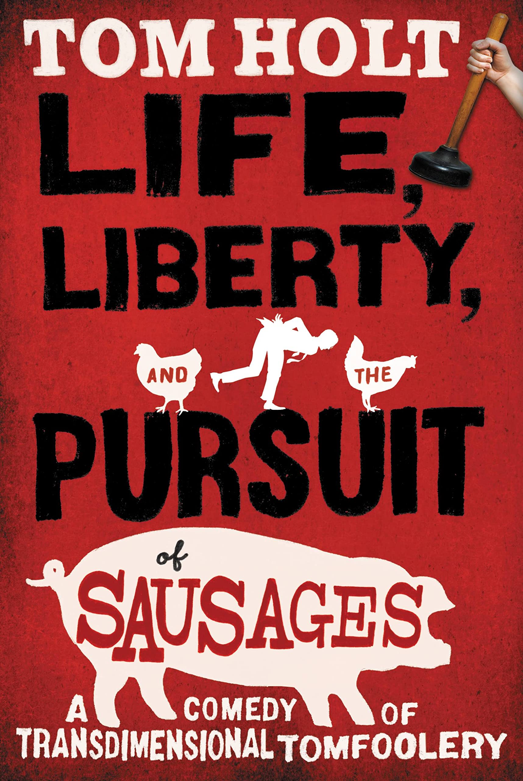 Life, Liberty, and the Pursuit of Sausages book