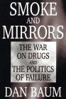 Smoke and Mirrors: The War on Drugs and the Politics of Failure Law