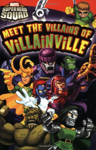 Super Hero Squad: Meet the Villains of Villainville (Passport to Reading Level 2) Novels & Short Stories