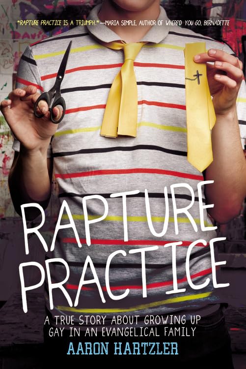 Rapture Practice: A True Story About Growing Up Gay in an Evangelical Family Young adult books