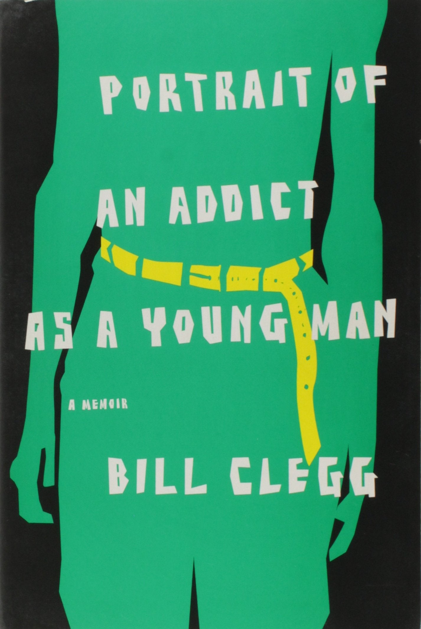 Portrait of an Addict as a Young Man: A Memoir Personalities