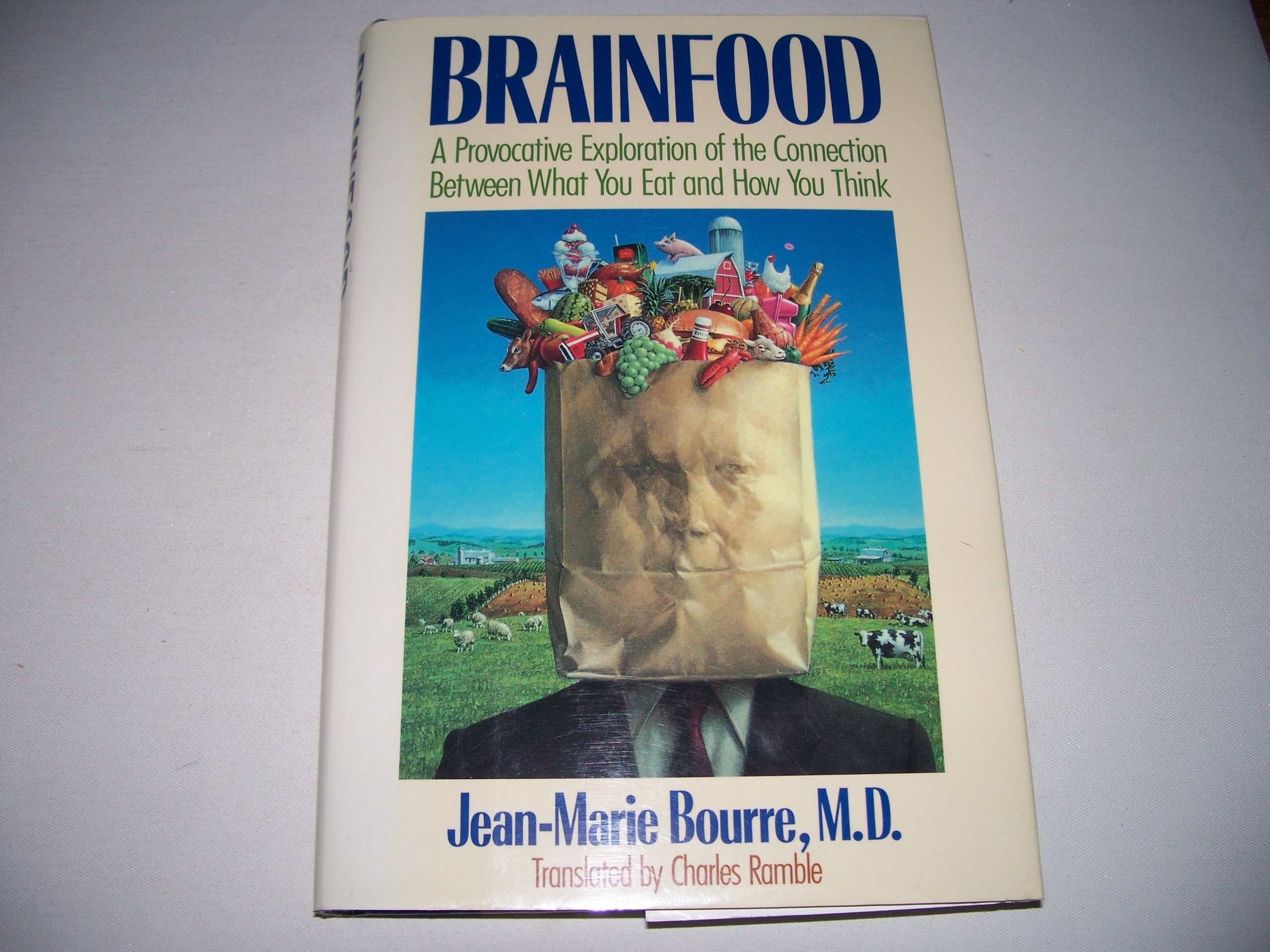 Brainfood: A Provocative Exploration of the Connection Between What You Eat and How You Think book