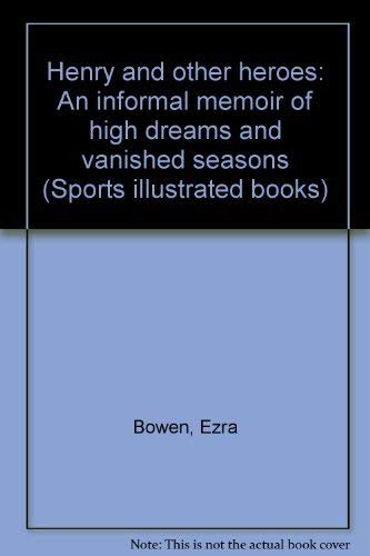 Henry and other heroes;: An informal memoir of high dreams and vanished seasons Books