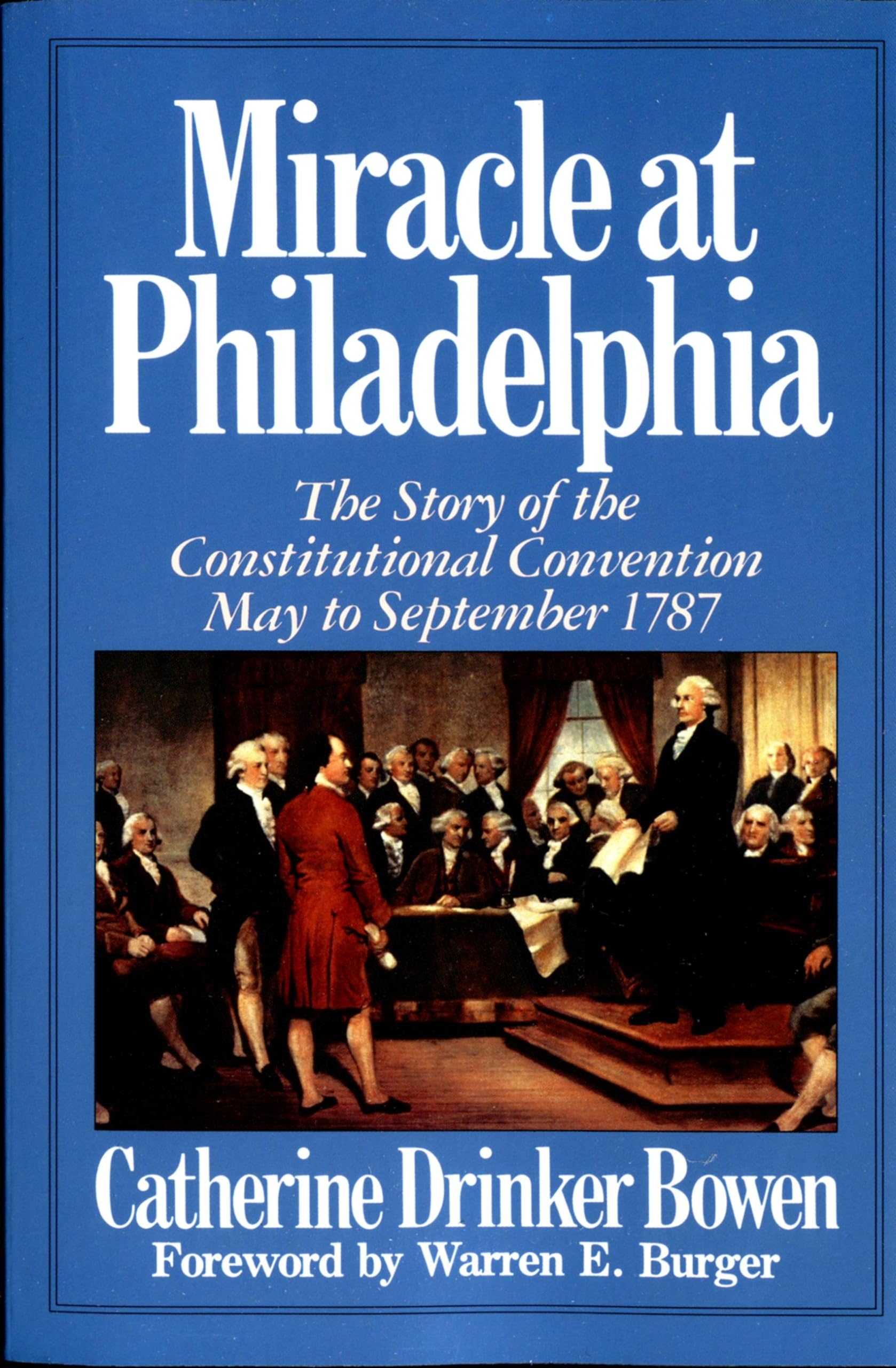 Miracle At Philadelphia: The Story of the Constitutional Convention May - September 1787 Social Sciences