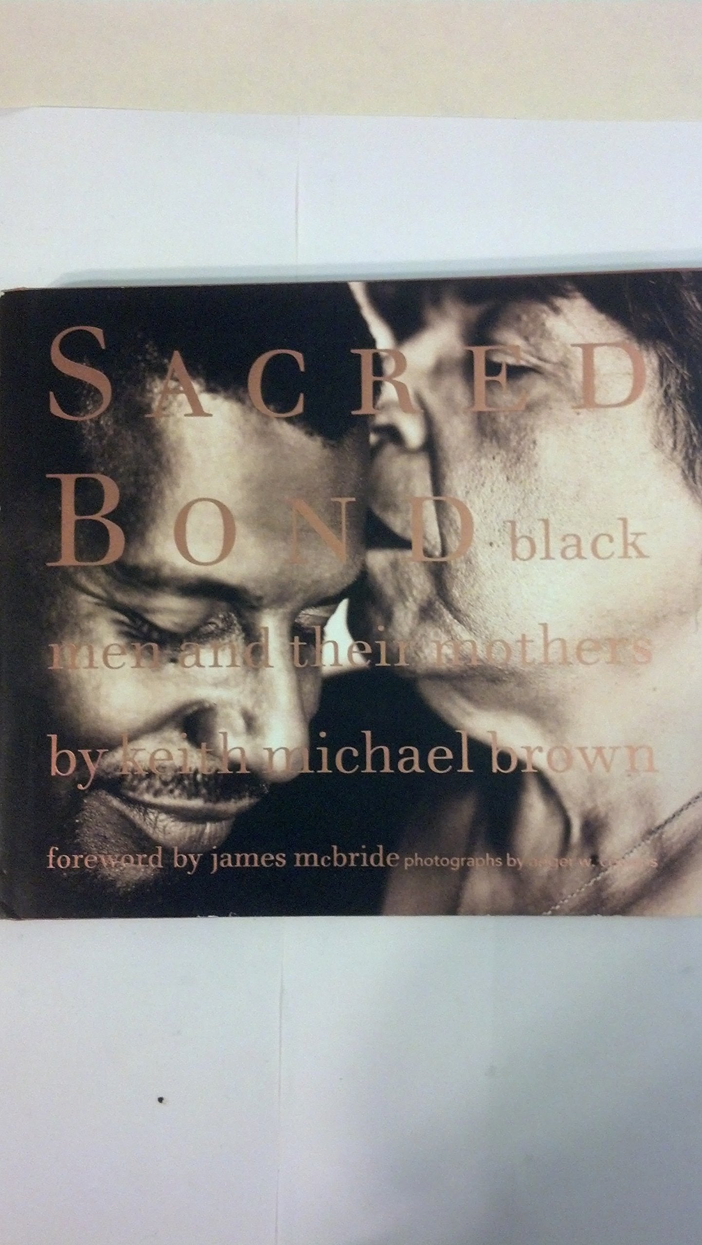 Sacred Bond: Black Men and Their Mothers Partnership & Love