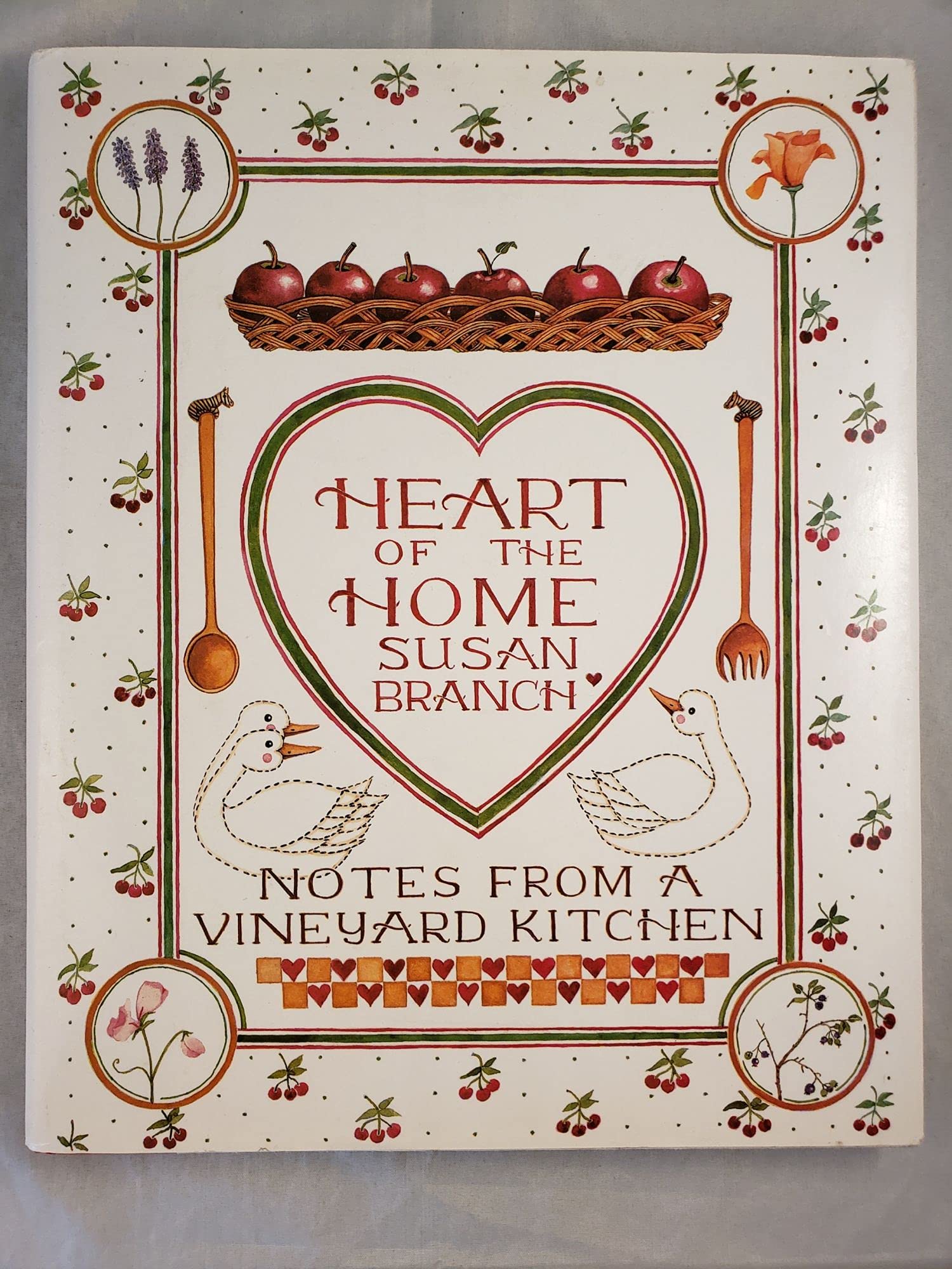 Heart of the Home: Notes From a Vineyard Kitchen Cooking & Enjoying