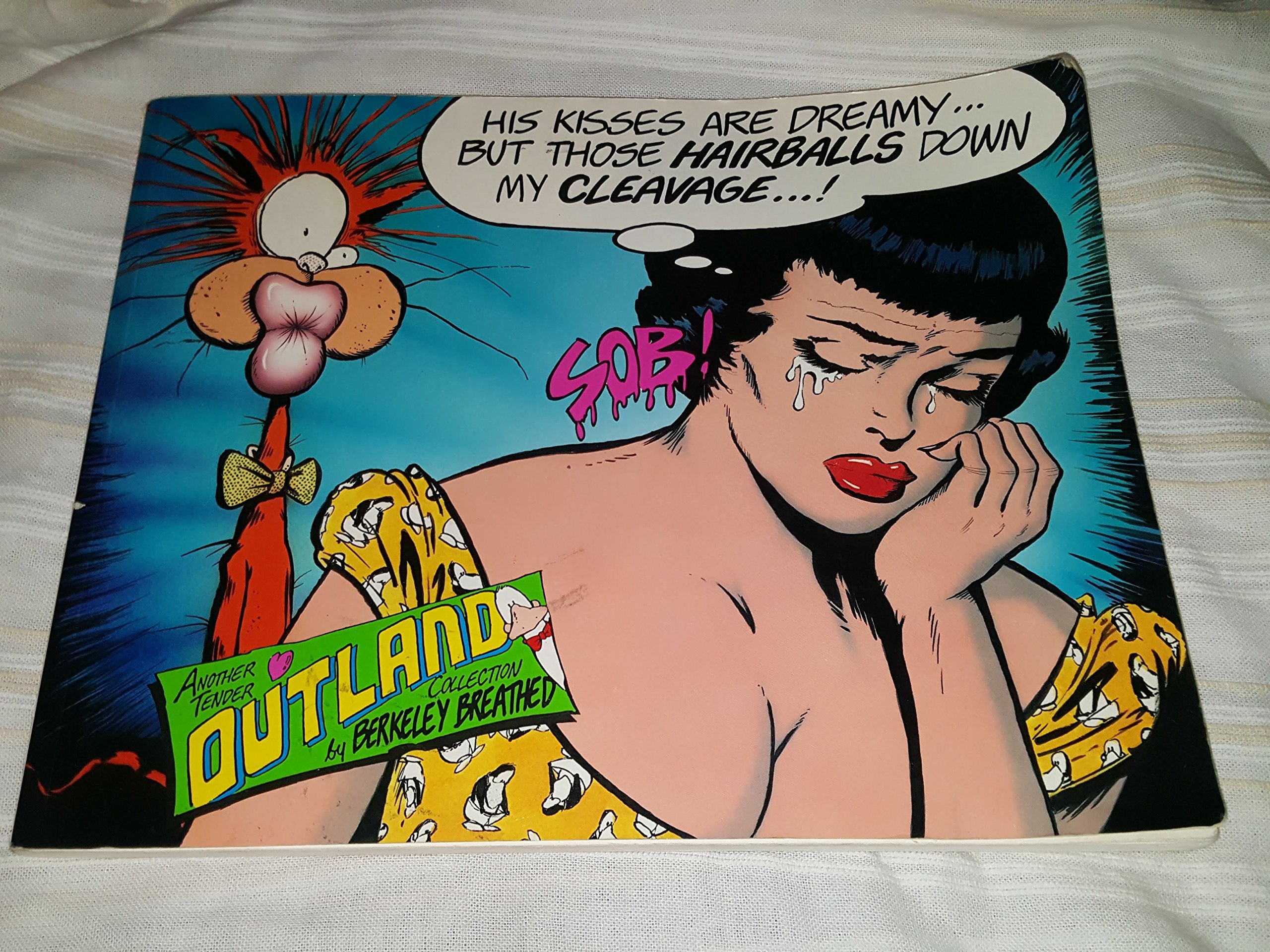 His Kisses Are Dreamy...but Those Hairballs Down My Cleavage...!: Another Tender Outland Collection Cartoons