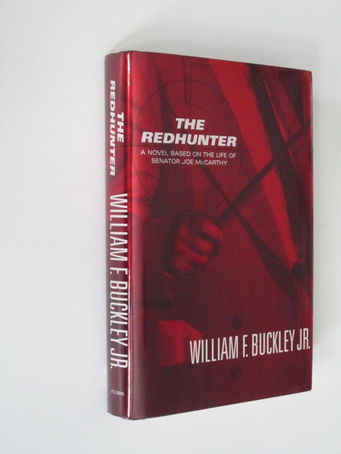 The Redhunter: A Novel Based on the Life of Senator Joe McCarthy Contemporary literature