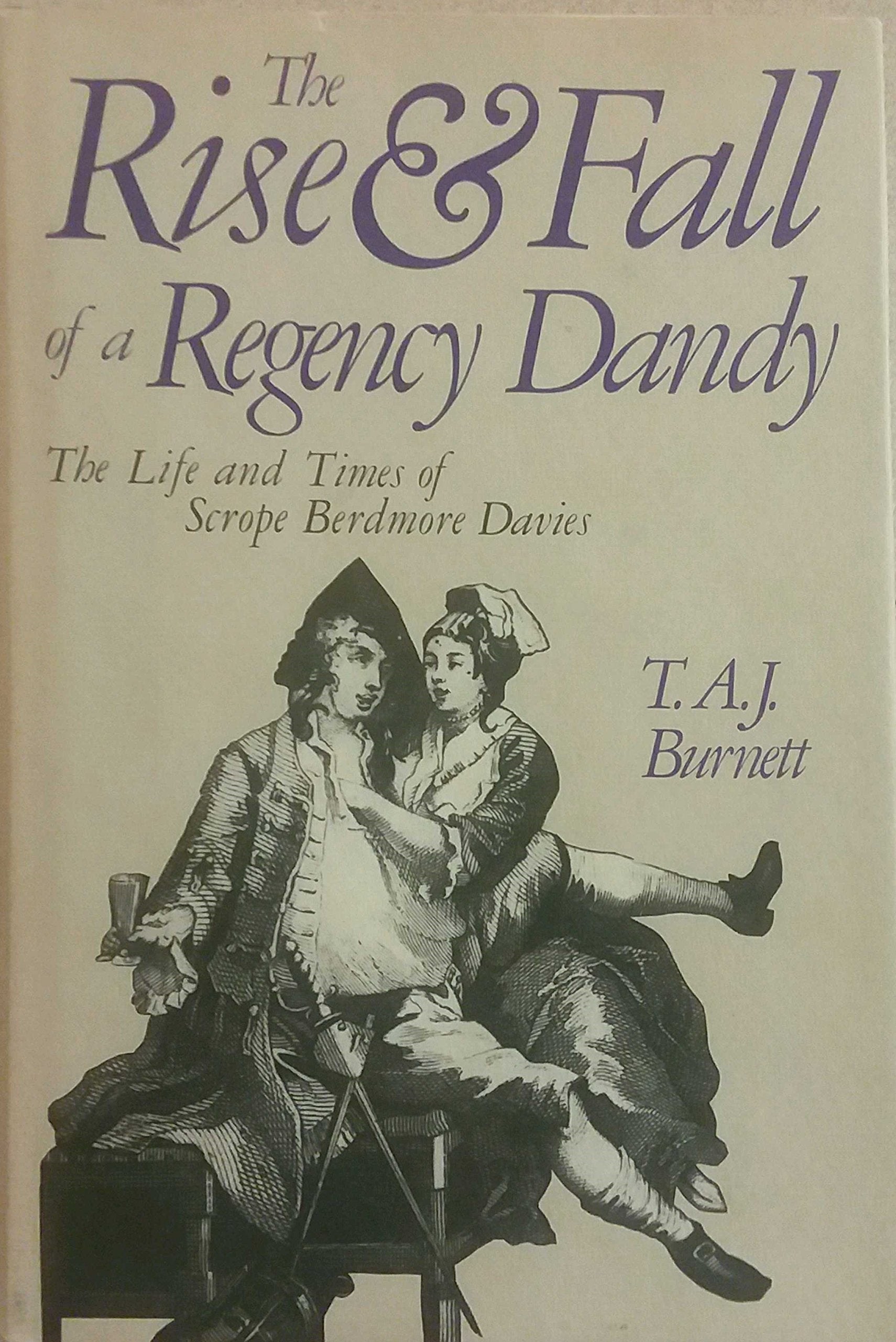 The rise and fall of a Regency dandy: The life and times of Scrope Berdmore Davies Books