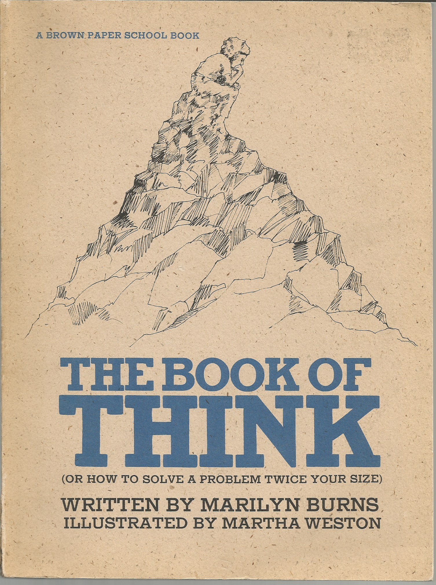The Book of Think: Or, How to Solve a Problem Twice Your Size (A Brown Paper School Book) Study Guides