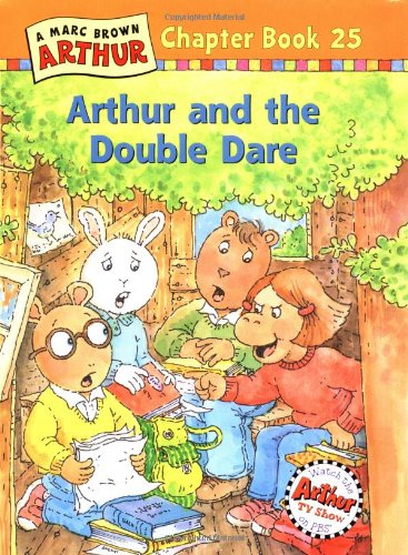 Arthur and the Double Dare: A Marc Brown Arthur Chapter Book 25 (Marc Brown Arthur Chapter Books, 25, Band 25) Non-fiction
