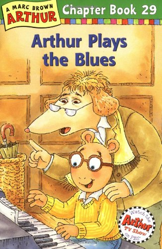 Arthur Plays the Blues: A Marc Brown Arthur Chapter Book 29 Non-fiction
