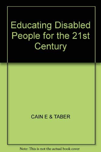 Educating Disabled People for the 21st Century Education & Training
