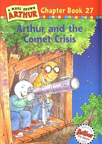 Arthur and the Comet Crisis: A Marc Brown Arthur Chapter Book 27 (Marc Brown Arthur Chapter Books, 27, Band 27) Non-fiction