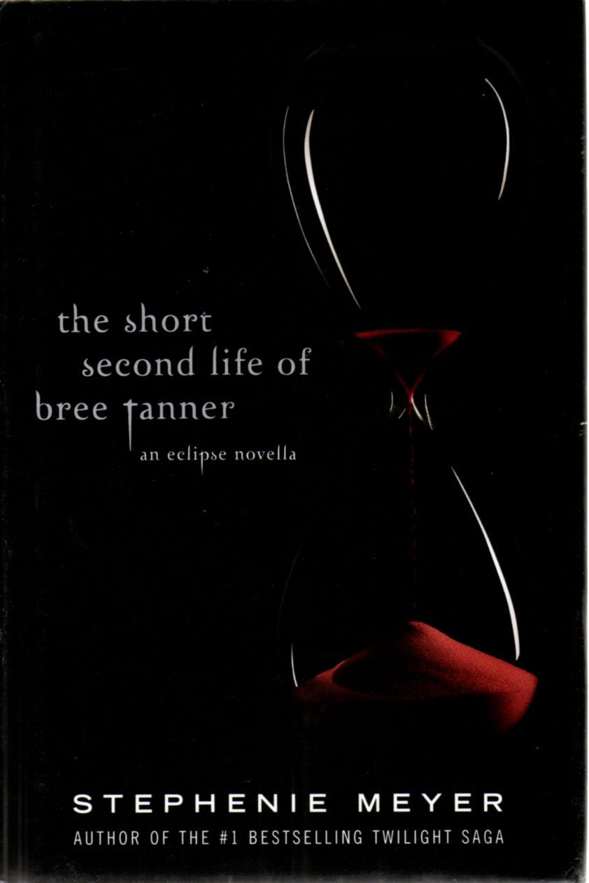 The Short Second Life of Bree Tanner: An Eclipse Novella (The Twilight Saga) Horror & Mystery