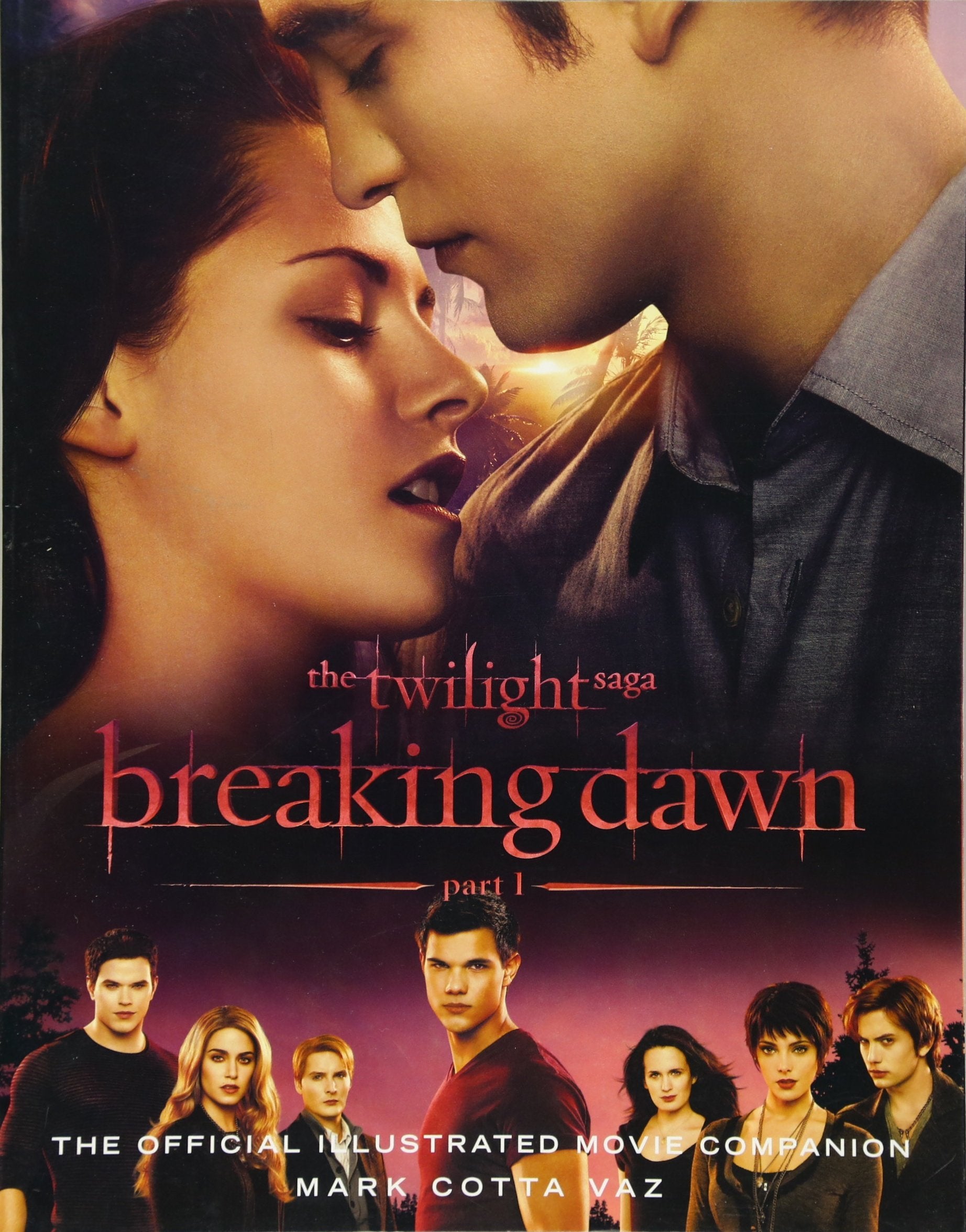 The Twilight Saga: Breaking Dawn, Part 1: The Official Illustrated Movie Companion Education
