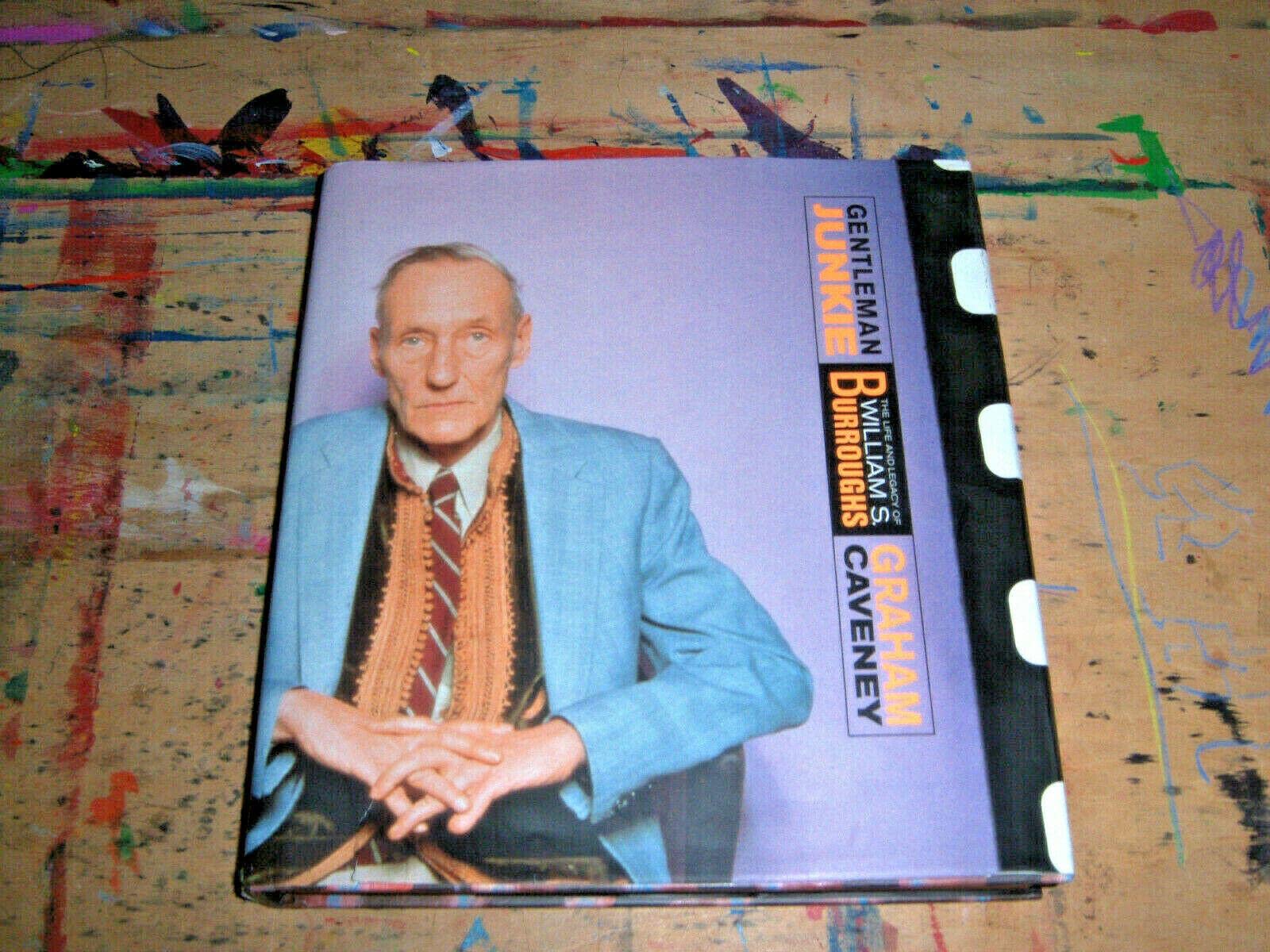Gentleman Junkie: The Life and Legacy of William S. Burroughs Contemporary literature