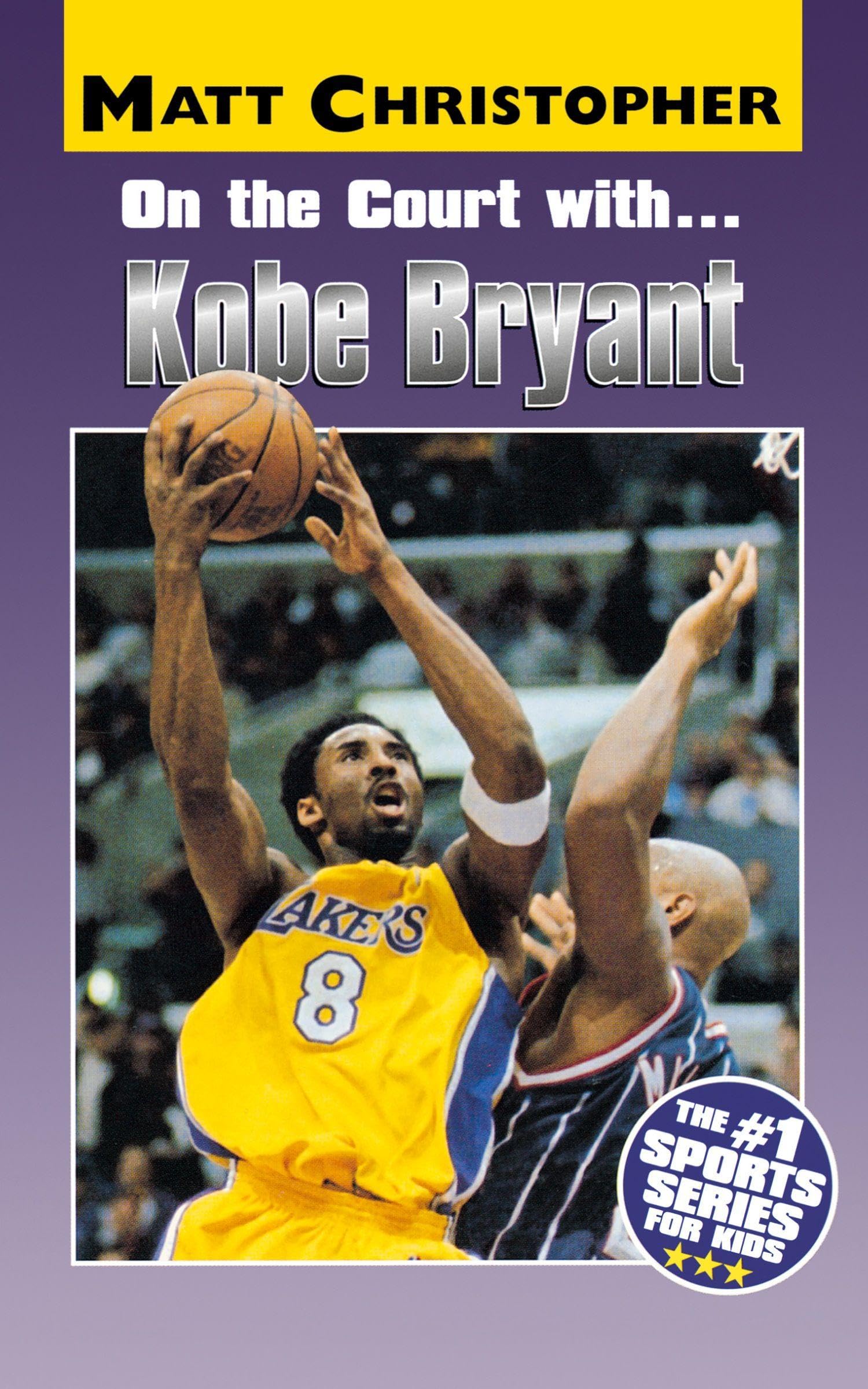 On the Court with. . .Kobe Bryant (Athlete Biographies) Leisure & Fun