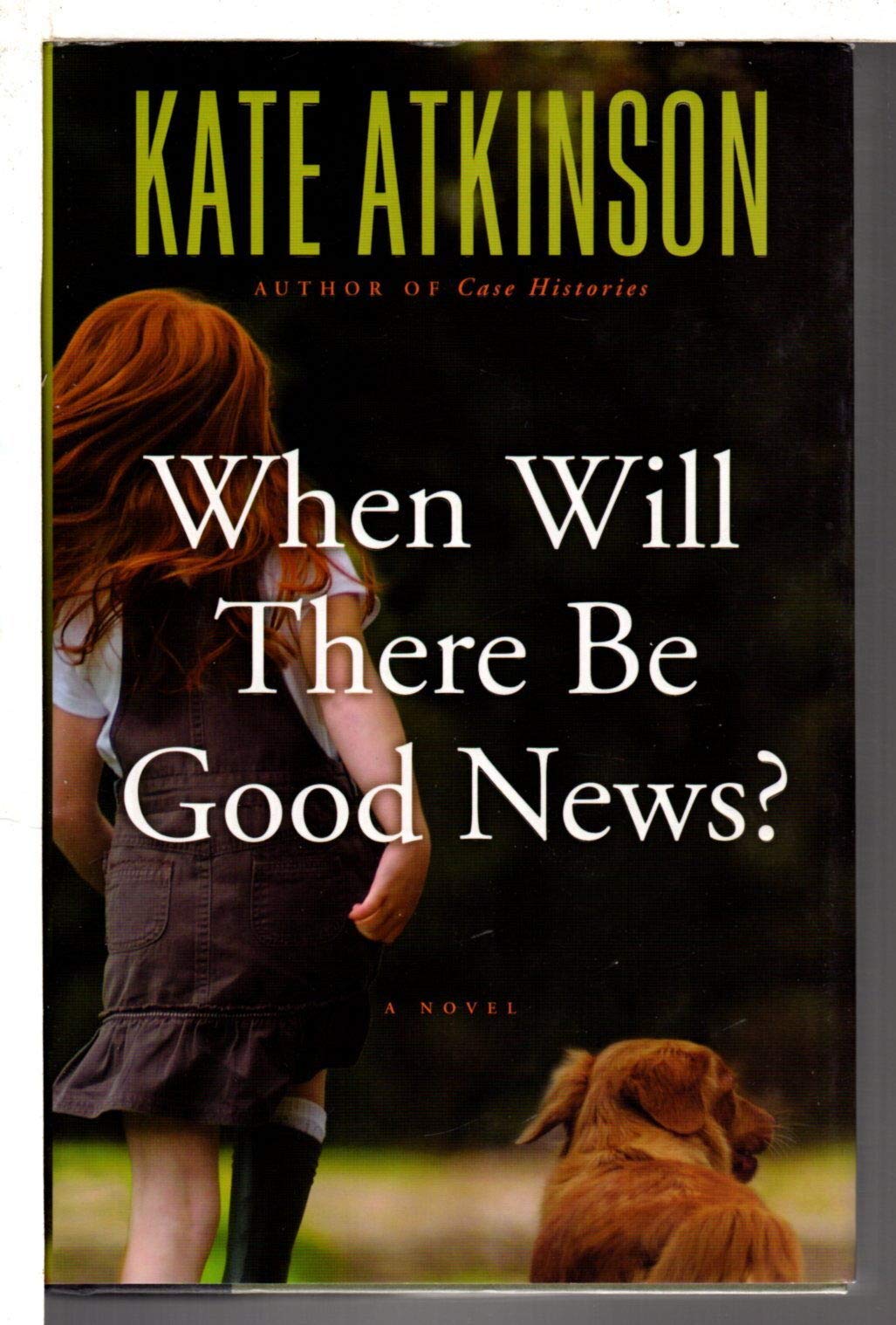 When Will There Be Good News?: A Novel (Jackson Brodie, 3) Contemporary literature