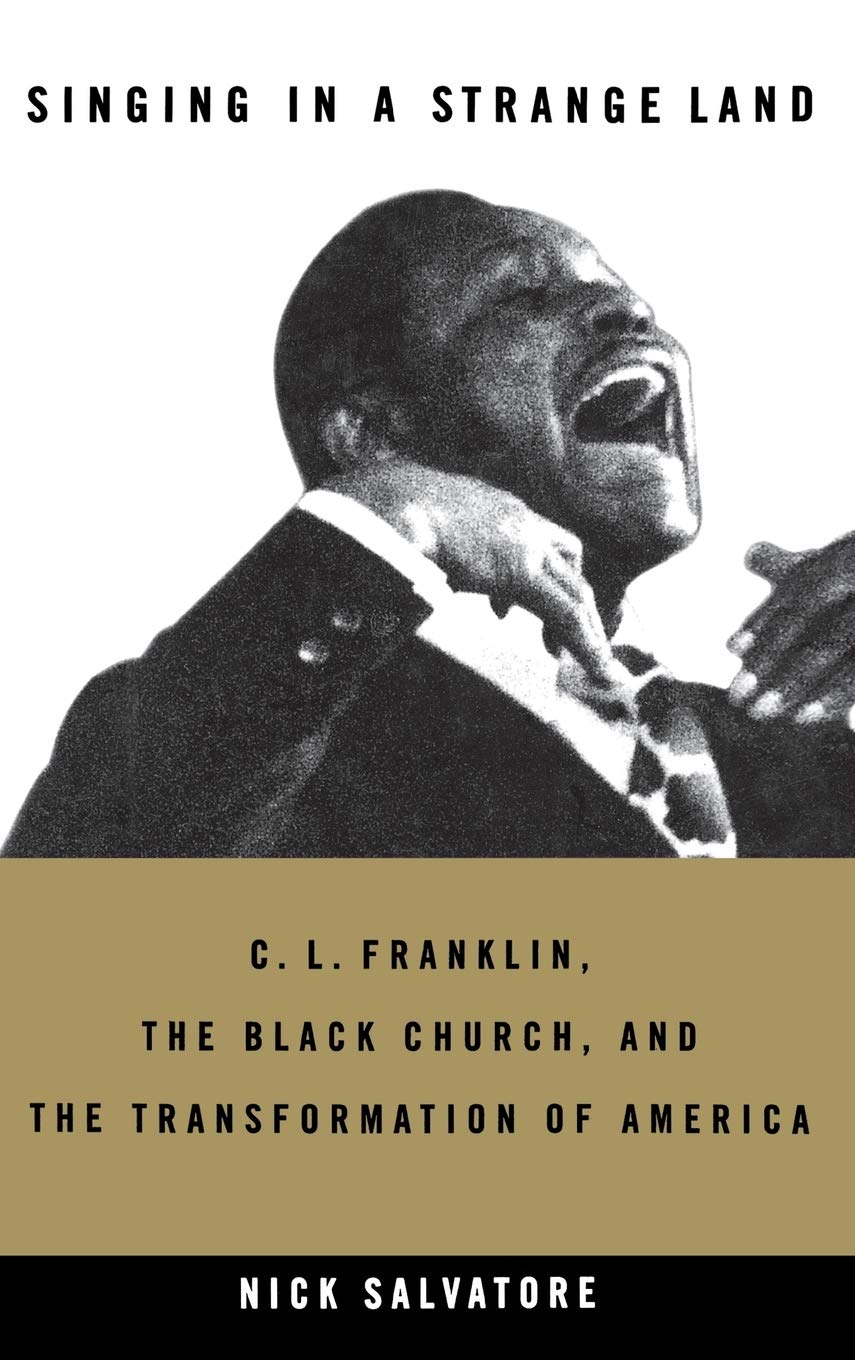 Singing in a Strange Land: C. L. Franklin, the Black Church, and the Transformation of America Social Sciences