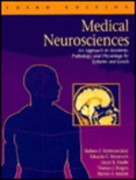 Medical Neurosciences: An Approach to Anatomy, Pathology and Physiology by Systems and Levels Medicine