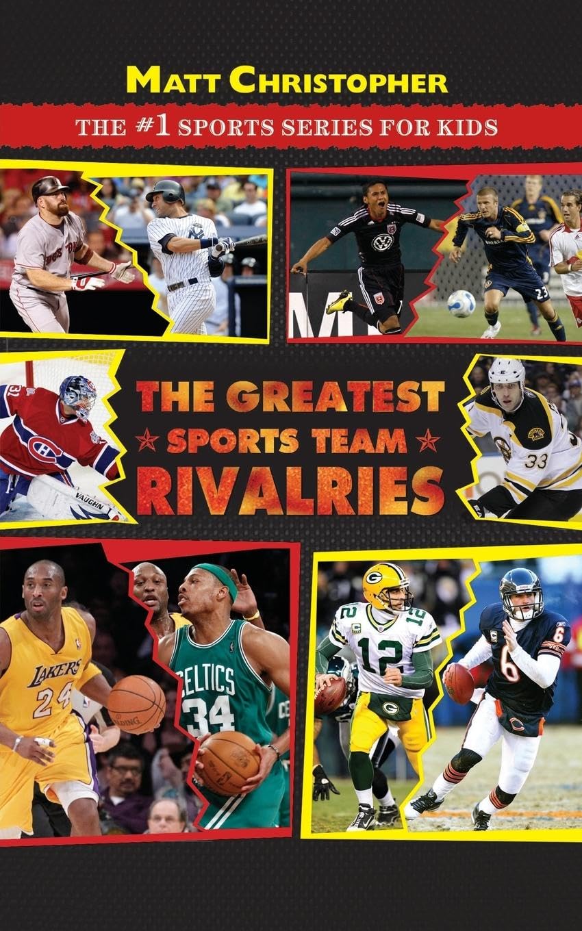 The Greatest Sports Team Rivalries (Matt Christopher: The #1 Sports Series for Kids) Leisure & Fun