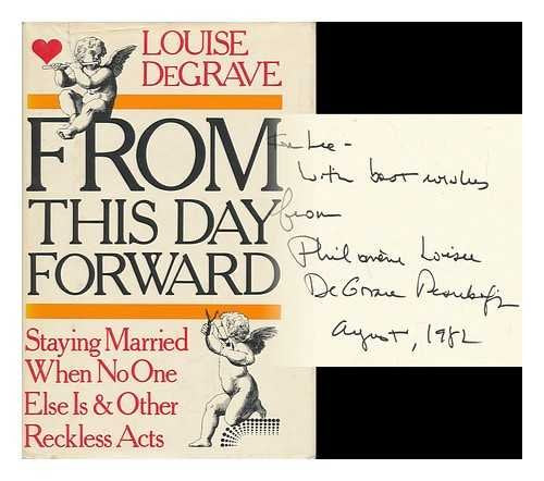 From This Day Forward: Staying Married When No One Else Is, and Other Reckless Acts Social Sciences