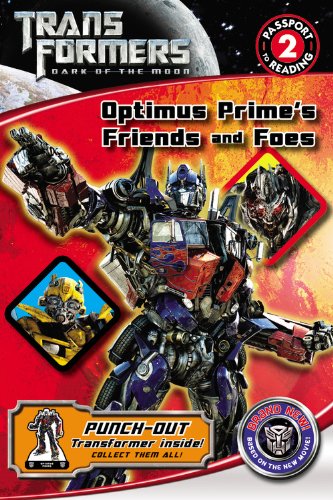 Transformers Dark of the Moon: Optimus Prime's Friends and Foes (Passport to Reading Level 2) Novels & Short Stories