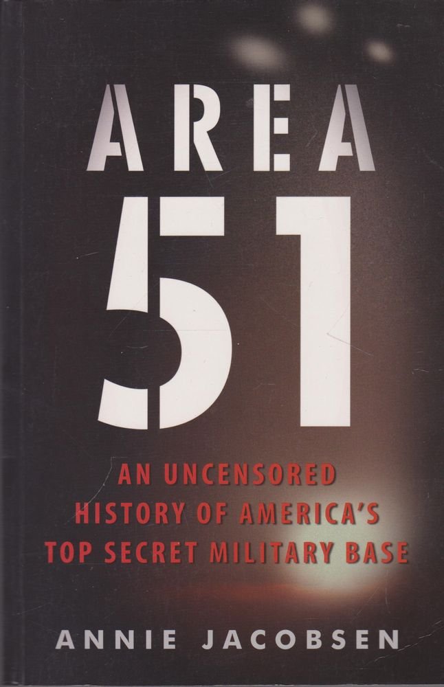 Area 51: An Uncensored History of America's Top Secret Military Base Social Sciences