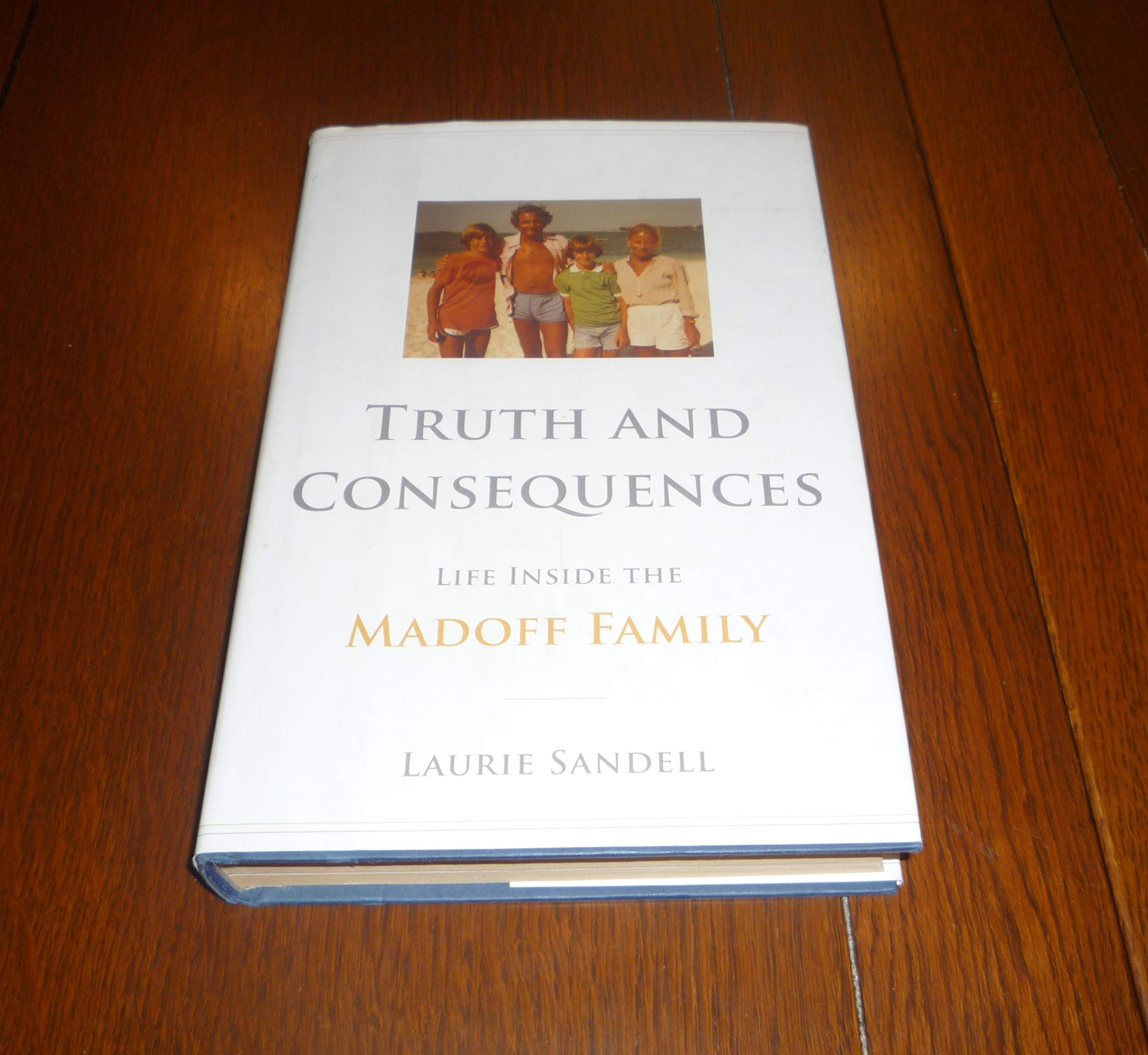 Truth and Consequences: Life Inside the Madoff Family Law