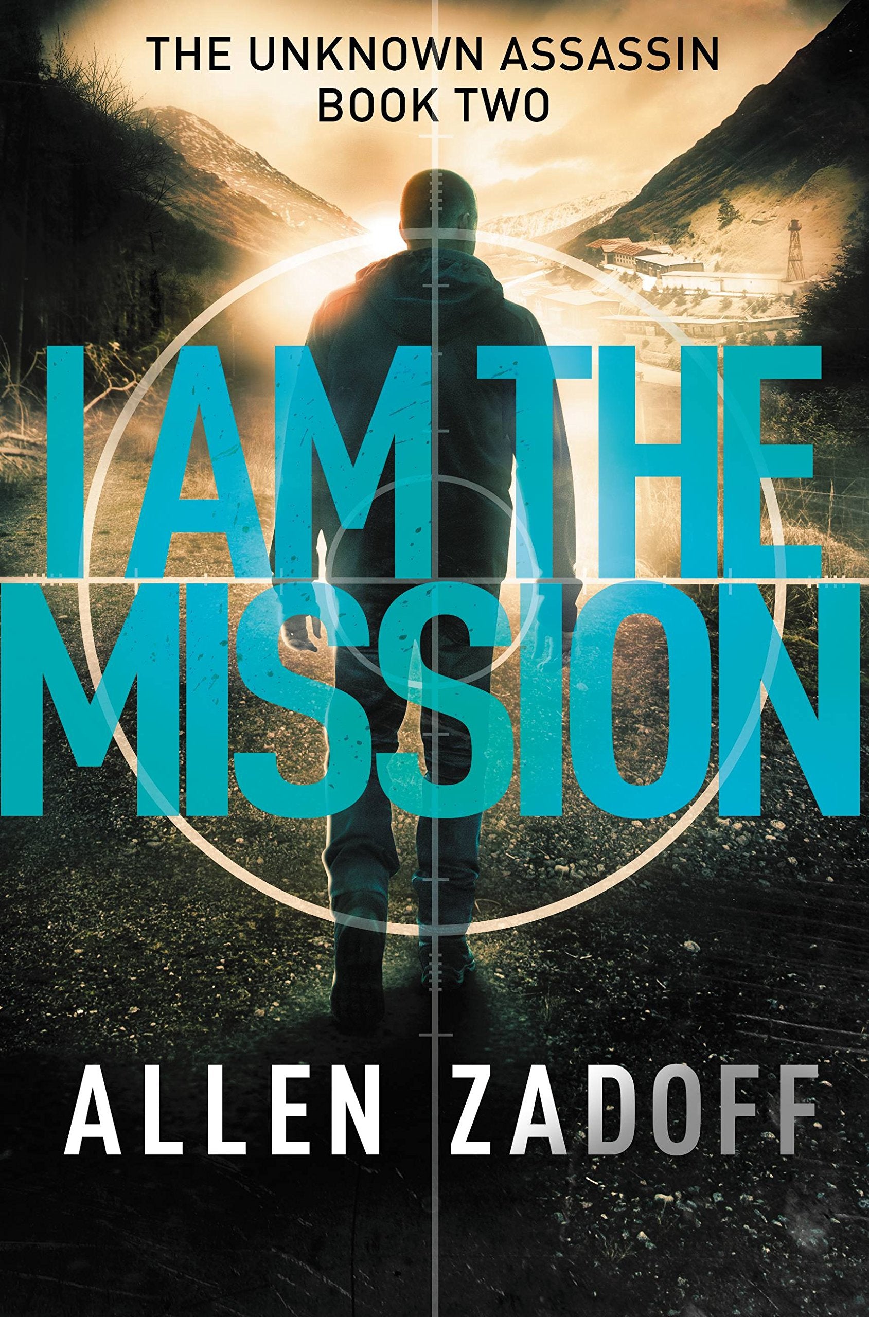 I Am the Mission (The Unknown Assassin, Band 2) Fiction