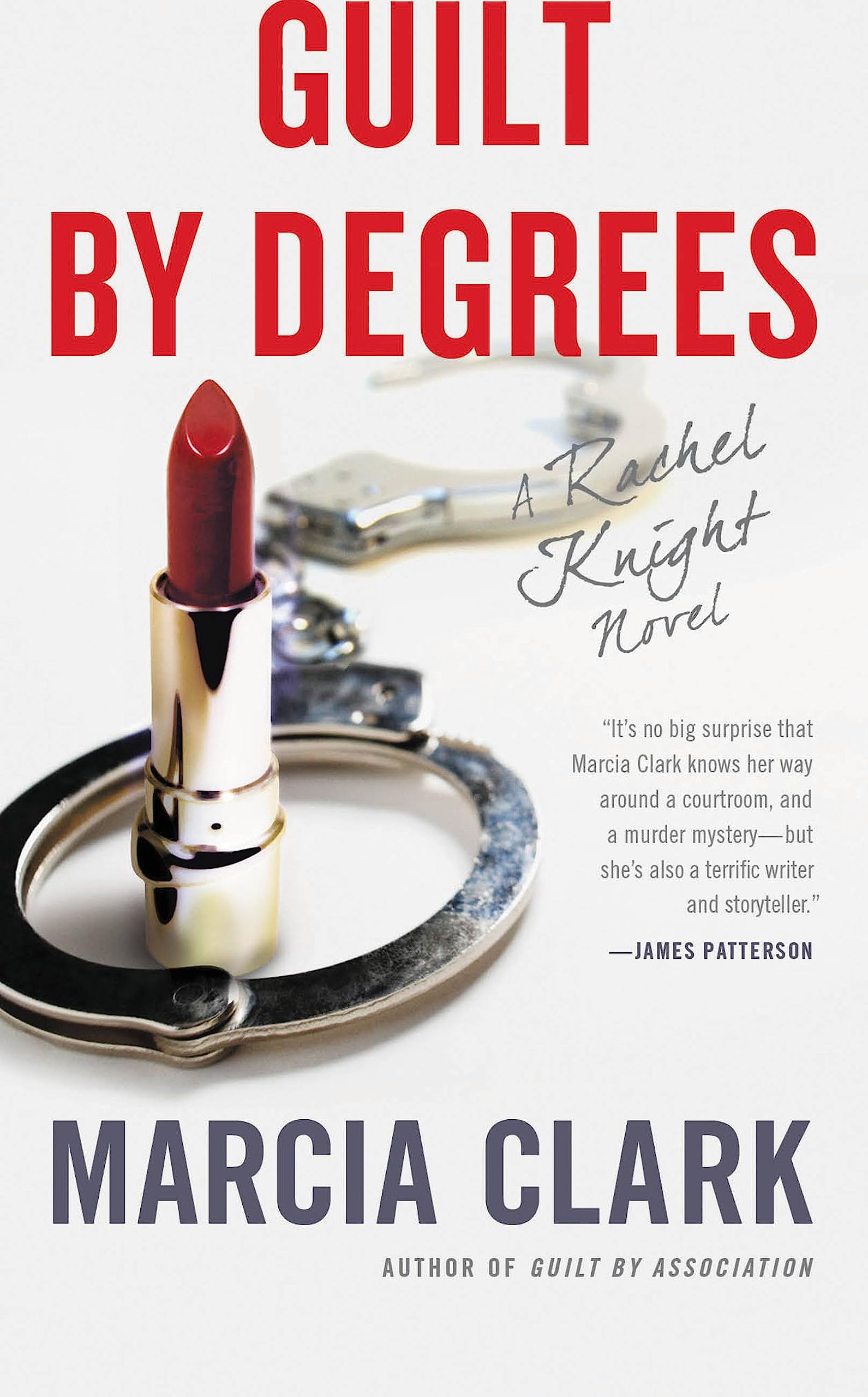 Guilt by Degrees (A Rachel Knight Novel, 2, Band 2) Action & Adventure