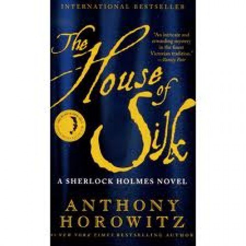 The House of Silk: A Sherlock Holmes Novel Historical Fiction