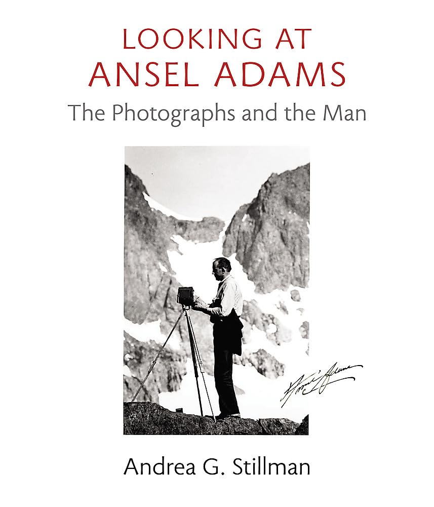 Looking at Ansel Adams: The Photographs and the Man Art & Literature
