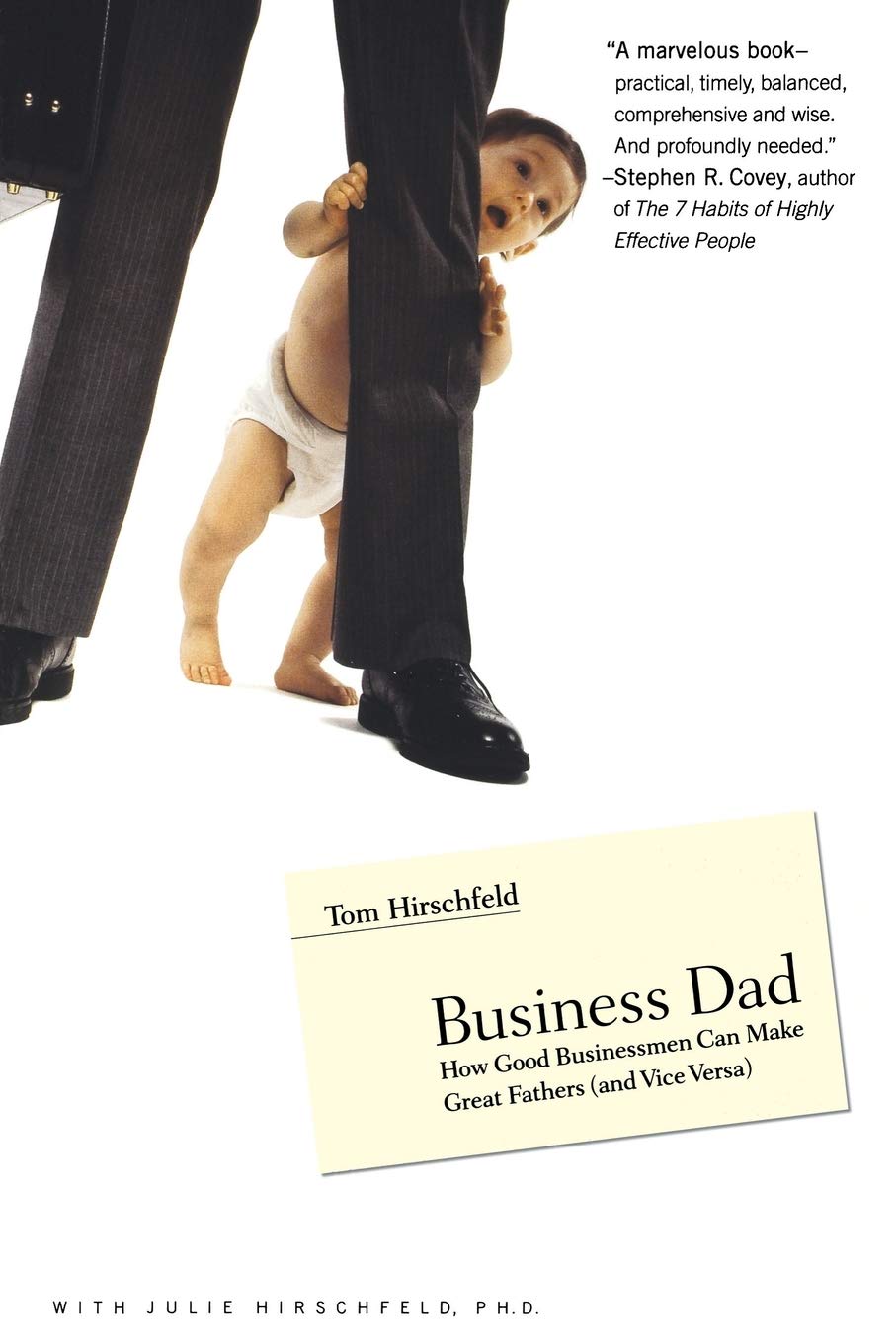 Business Dad: How Good Businessmen Can Make Great Fathers (and Vice Versa) Parents & Children