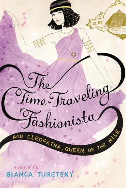 The Time-Traveling Fashionista and Cleopatra, Queen of the Nile book